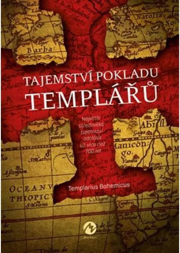 Bohemicus Templarius - Tajemství pokladu templářů - Největší středověké tajemství odolává už více než 700 let...