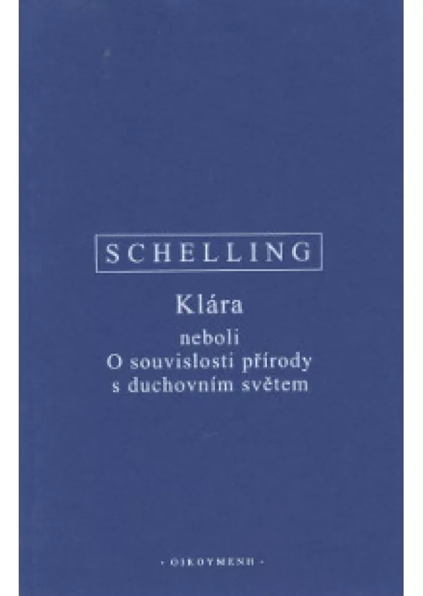 Schelling, Friedrich Wilhelm Joseph - Klára neboli O souvislosti přírody s duchovním světem