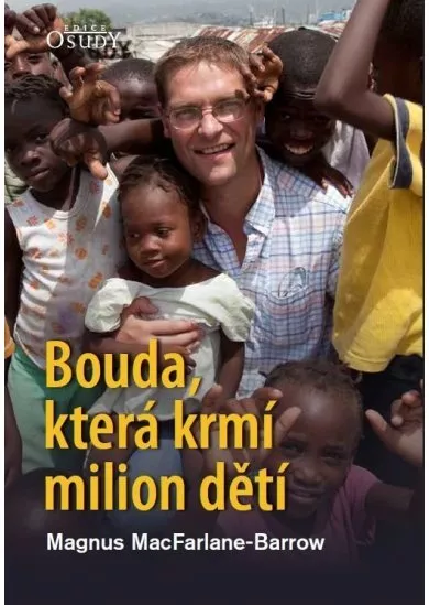 Bouda, která krmí milion dětí