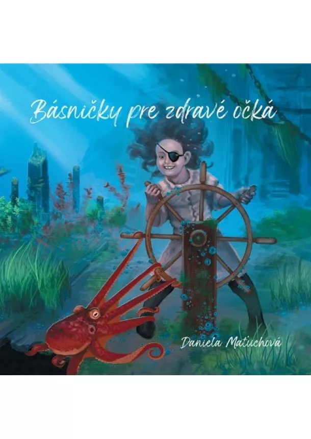 Daniela Maťuchová - Básničky pre zdravé očká