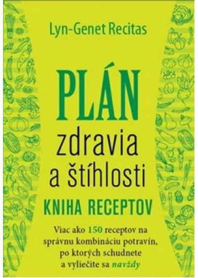 Plán zdravia a štíhlosti - Kniha receptov