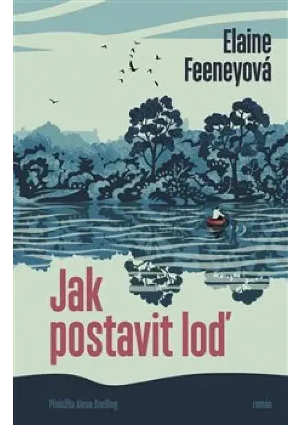 Elaine Feeneyová - Jak postavit loď