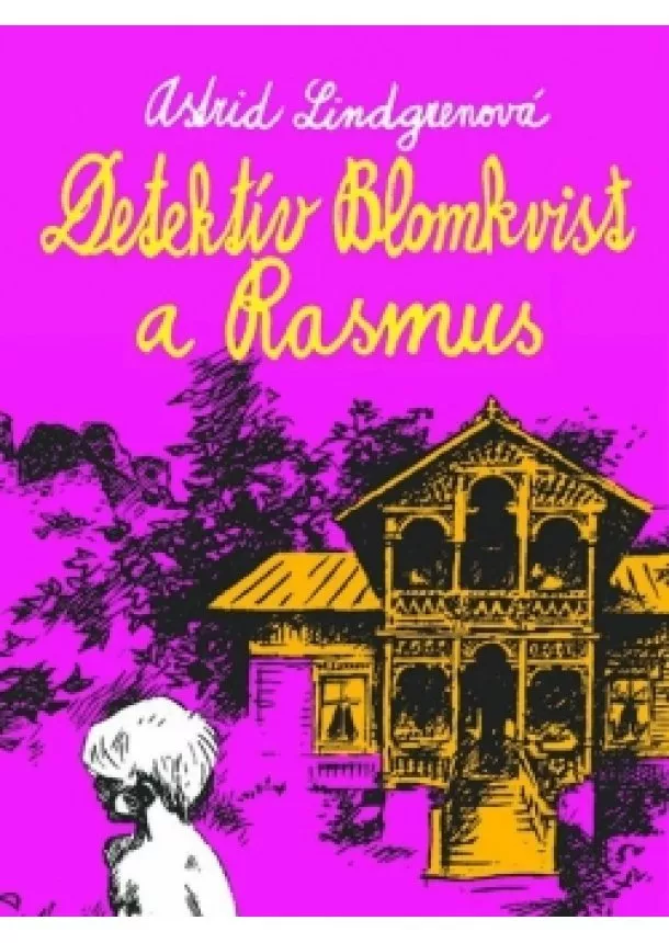 Astrid Lindgrenová - Detektív Blomkvist a Rasmus