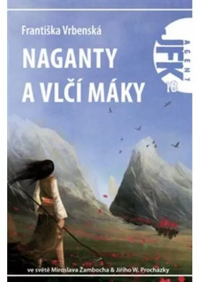 Agent JFK 018 - Naganty a vlčí máky