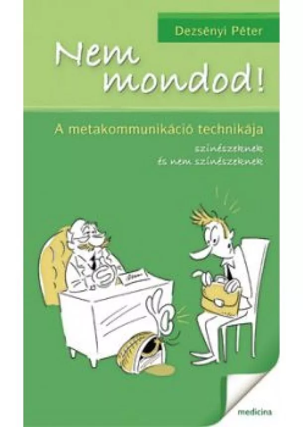 DEZSÉNYI PÉTER - Nem mondod!