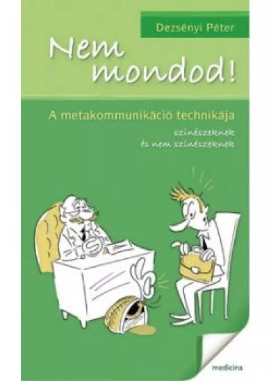 Nem mondod!