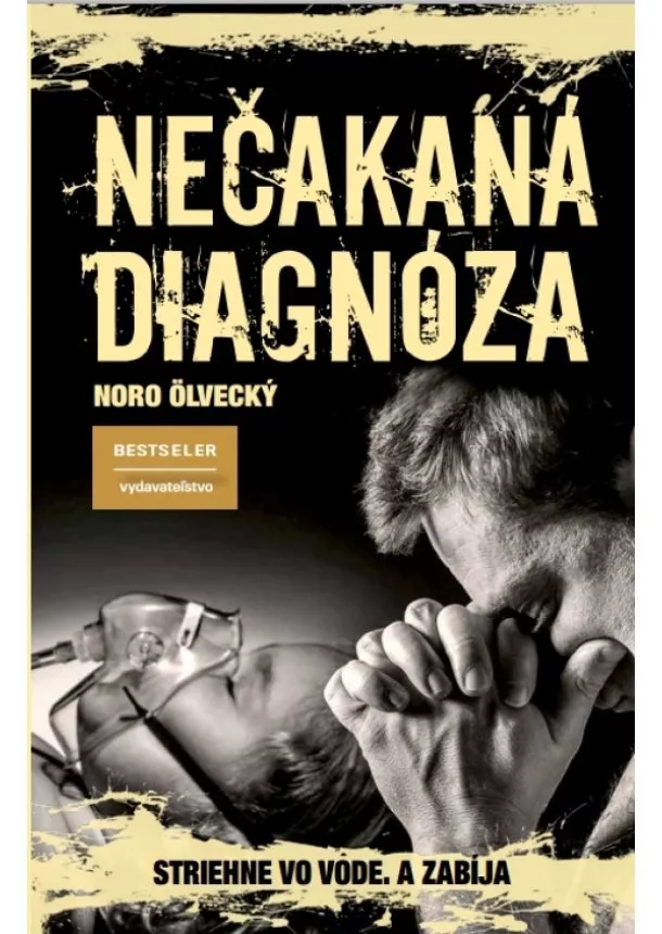 Noro Ölvecký - Nečakaná diagnóza