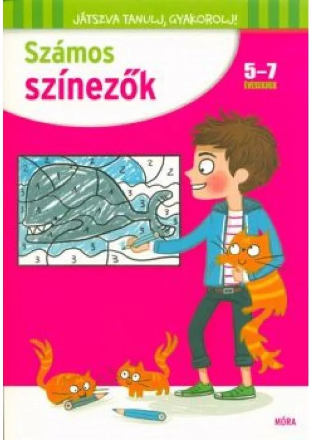 Színező - Számos színezők 5-7 éveseknek /Játszva tanulj, gyakorolj!