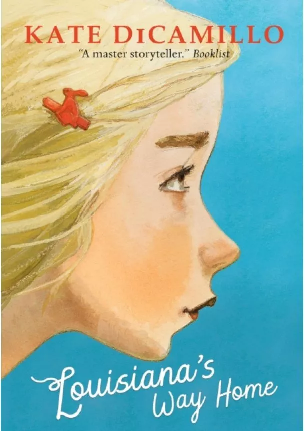 Kate DiCamillo - Louisianas Way Home