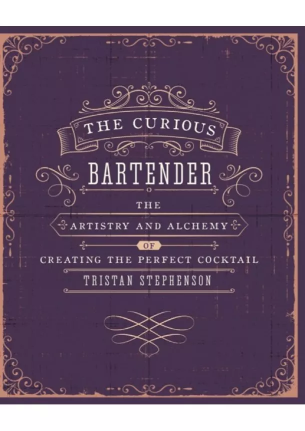 Tristan Stephenson - Curious Bartender