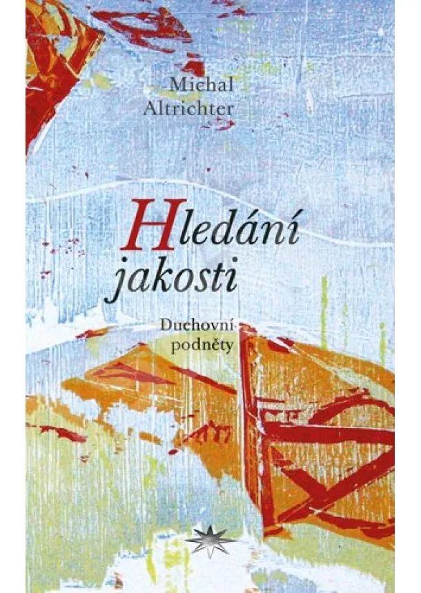 Michal Altrichter - Hledání jakosti