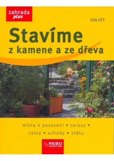 Stavíme z kamene a ze dřeva