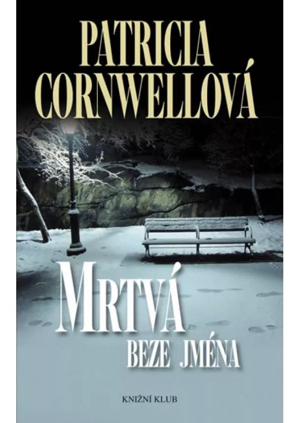 Patricia Cornwellová - Mrtvá beze jména - 2. vydaní