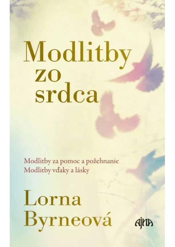 Lorna Byrneová - Modlitby zo srdca