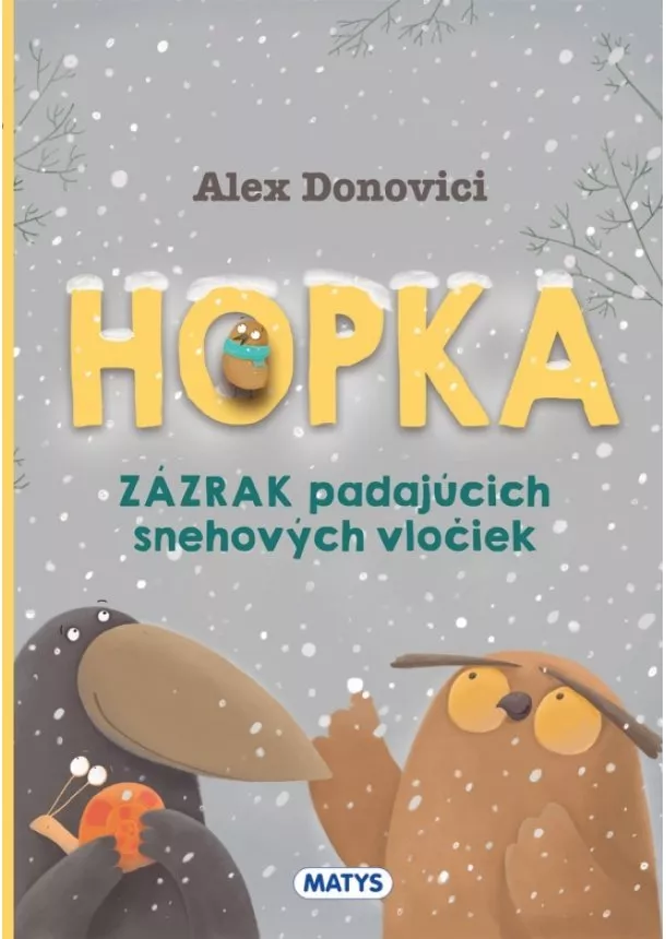 Alex Donovici - Hopka – Zázrak padajúcich snehových vločiek