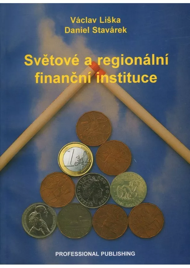 Daniel Stavárek , Václav Liška - Světové a regionální finanční instituce