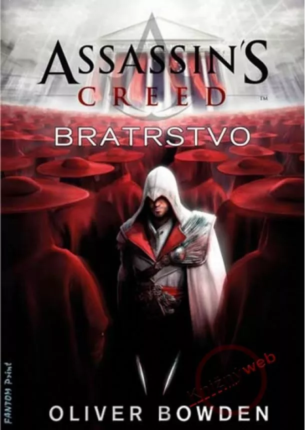 Oliver Bowden - Assassin´s Creed - Bratrstvo