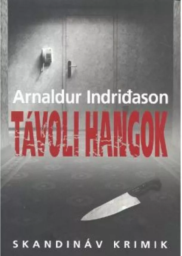 ARNALDUR INDRIDASON - TÁVOLI HANGOK