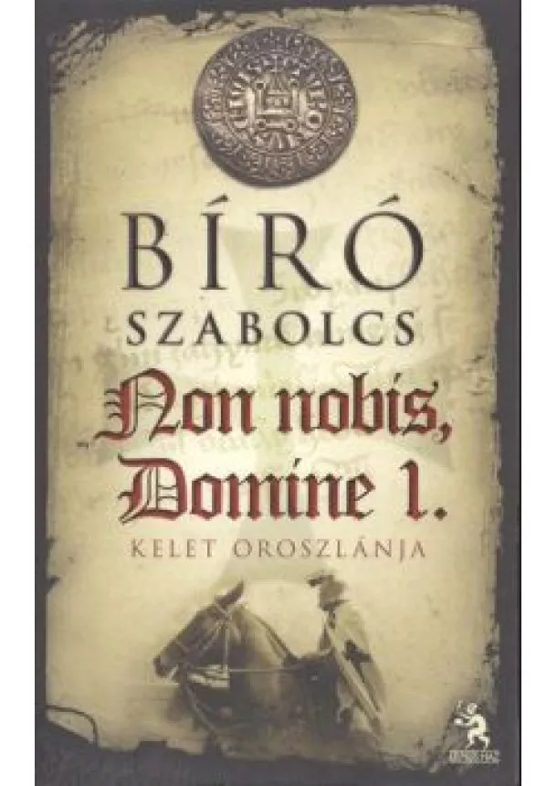 Bíró Szabolcs - Non Nobis, Domine 1. /Kelet oroszlánja