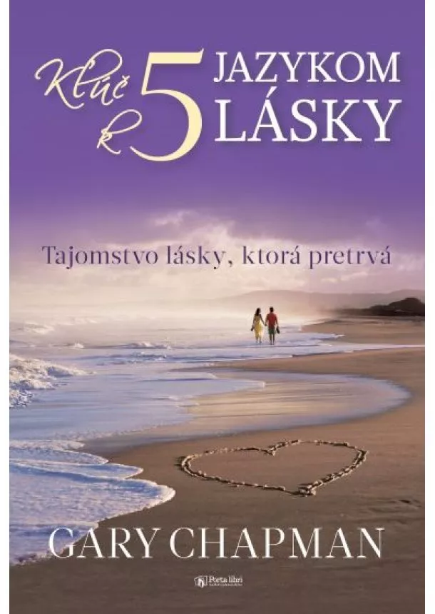 Gary Chapman - Kľúč k 5 jazykom lásky