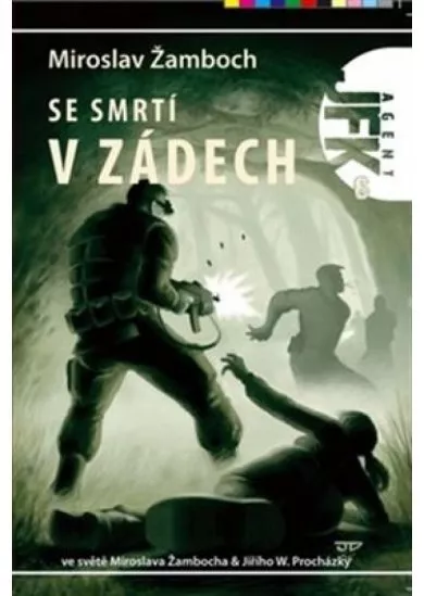 Agent JFK 006 - Se smrtí v zádech - 2. vydání