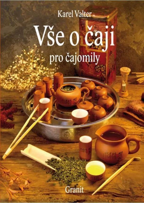 Karel Valter - Vše o čaji pro čajomily - 8.vydání