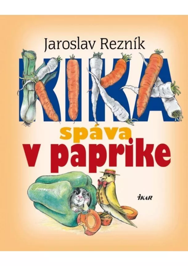 Jaroslav Rezník - Kika spáva v paprike