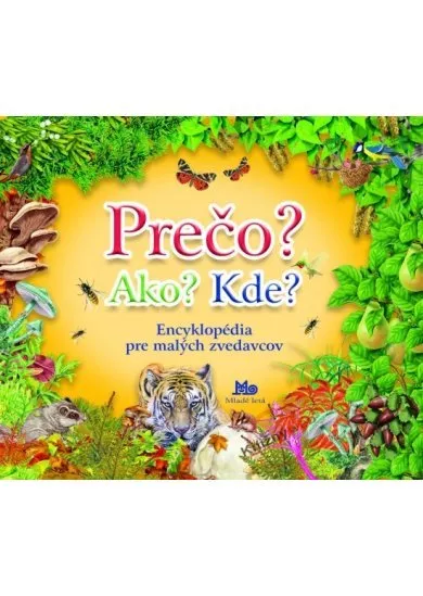 Prečo? Ako? Kde? - Encyklopédia pre malých zvedavcov