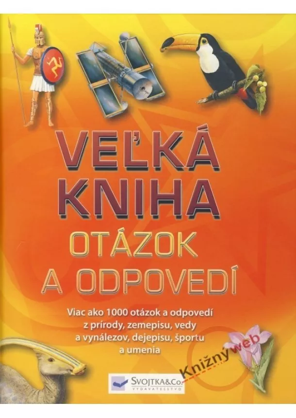 Kolektív - Veľká kniha otázok a odpovedí