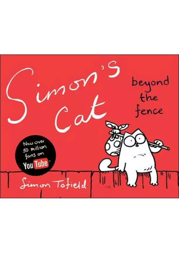 Simon Tofield - Simons Cat:Beyond Fence