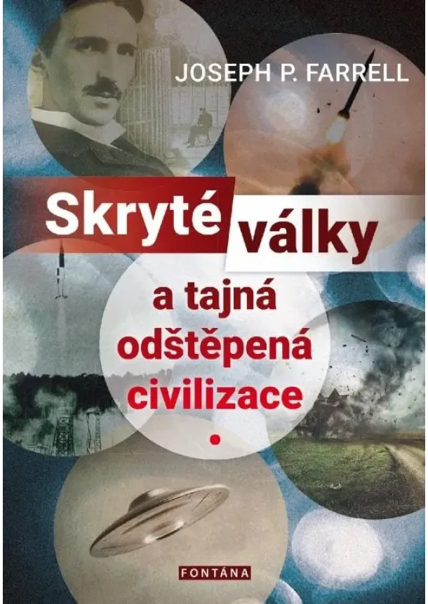 Joseph P. Farrell - Skryté války a tajná odštěpená civilizace