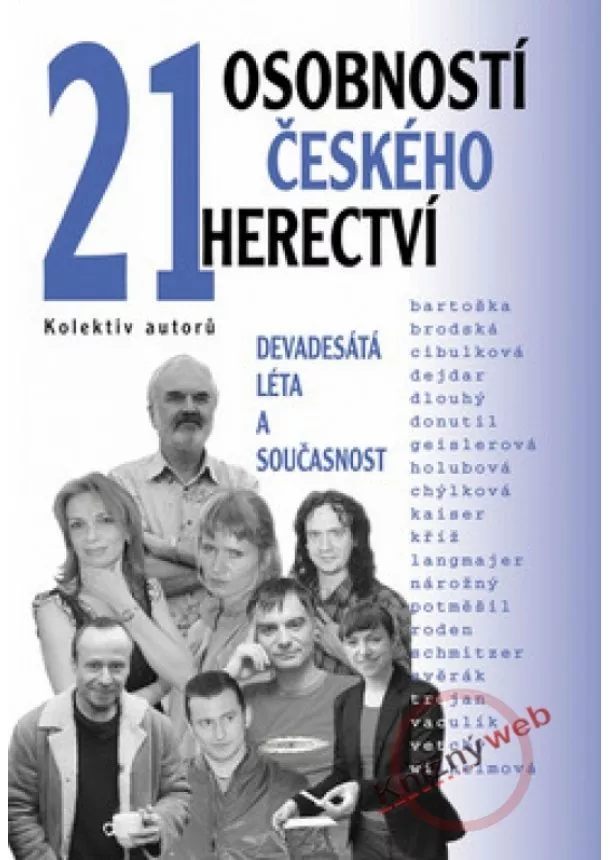 Kolektív - 21 osobností českého herectví