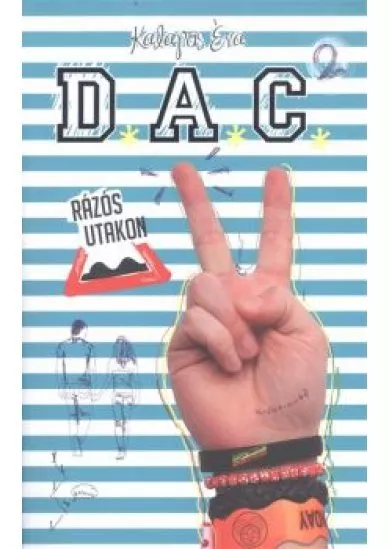 D.A.C. 2. - RÁZÓS UTAKON