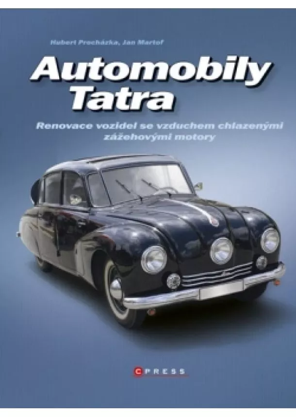 Hubert Procházka, Jan Martof - Automobily Tatra