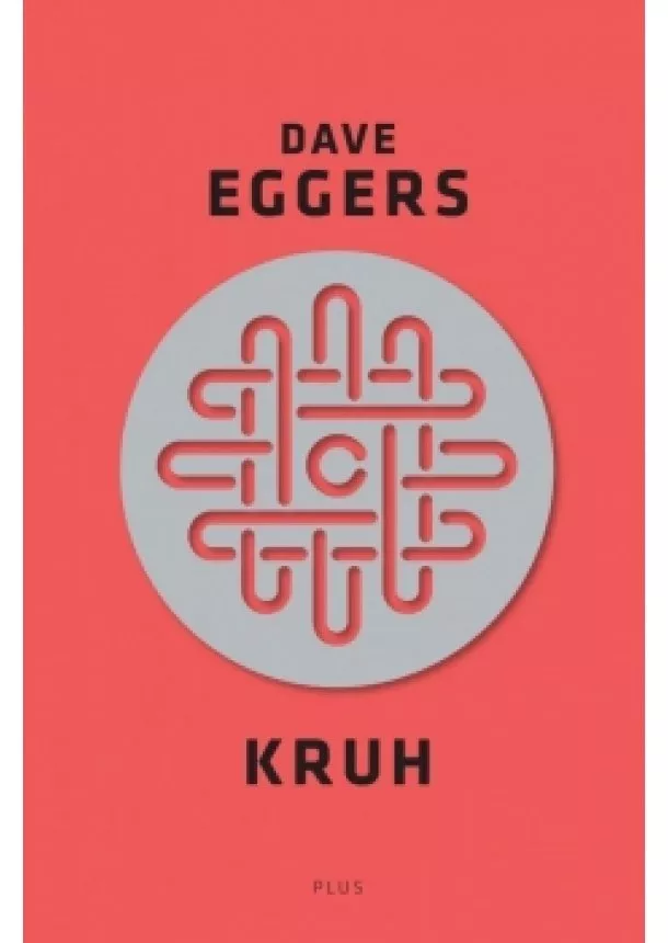 Dave Eggers - Kruh