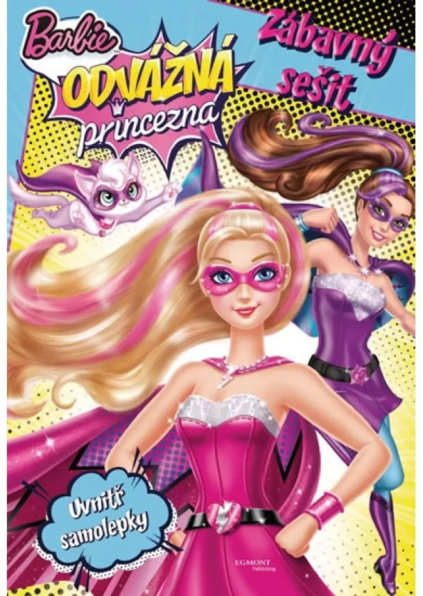 Mattel - Barbie - Odvážná princezna - Zábavný sešit