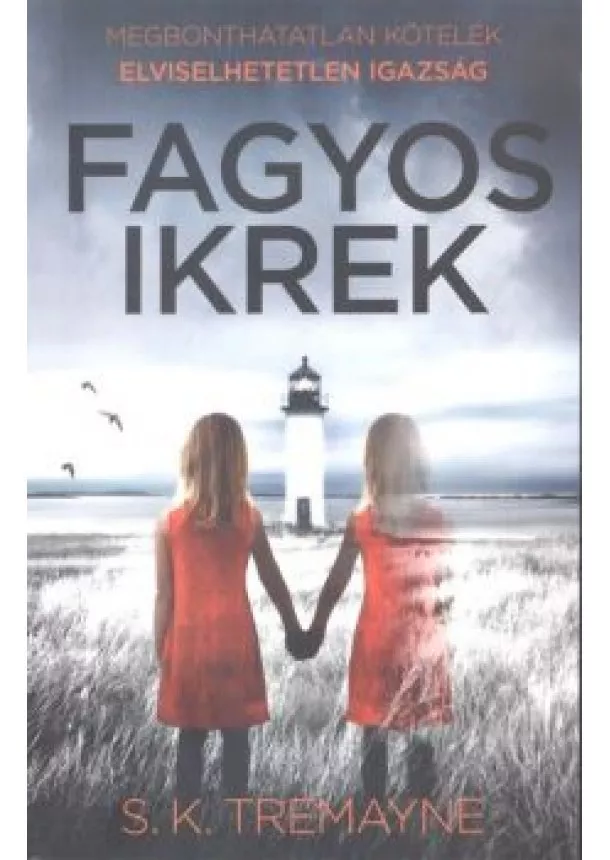 S. K. Tremayne - Fagyos ikrek