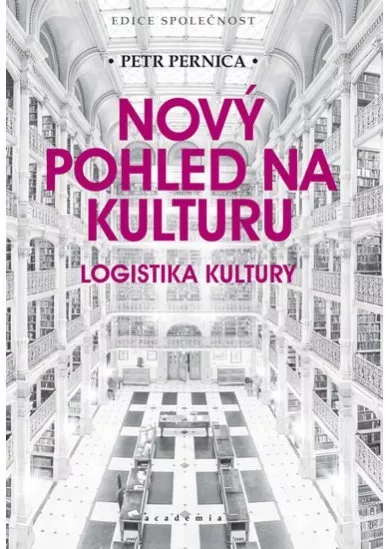 Nový pohled na kulturu. Logistika kultury.