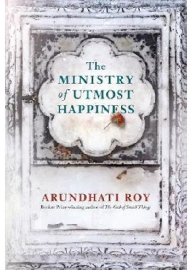 Arundhati Roy - The Ministry of Utmost Happiness