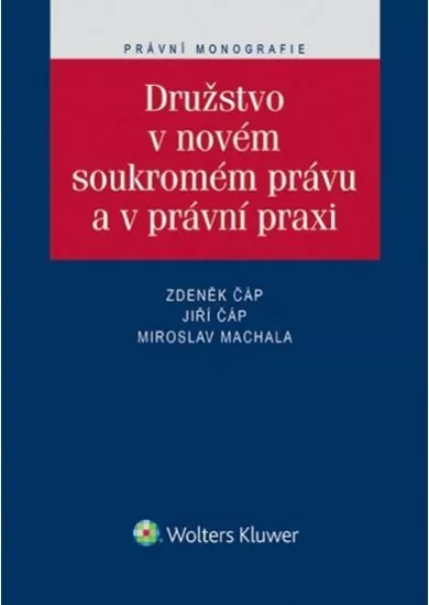 Družstvo v novém soukromém právu a právní praxi