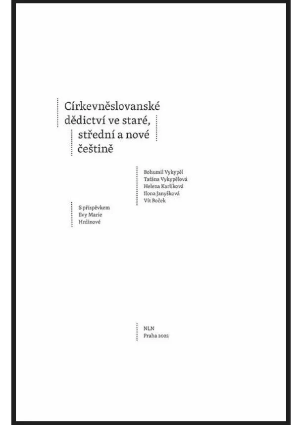 Bohumil Vykypěl a kol. - Církevněslovanské dědictví ve staré, střední a nové češtině