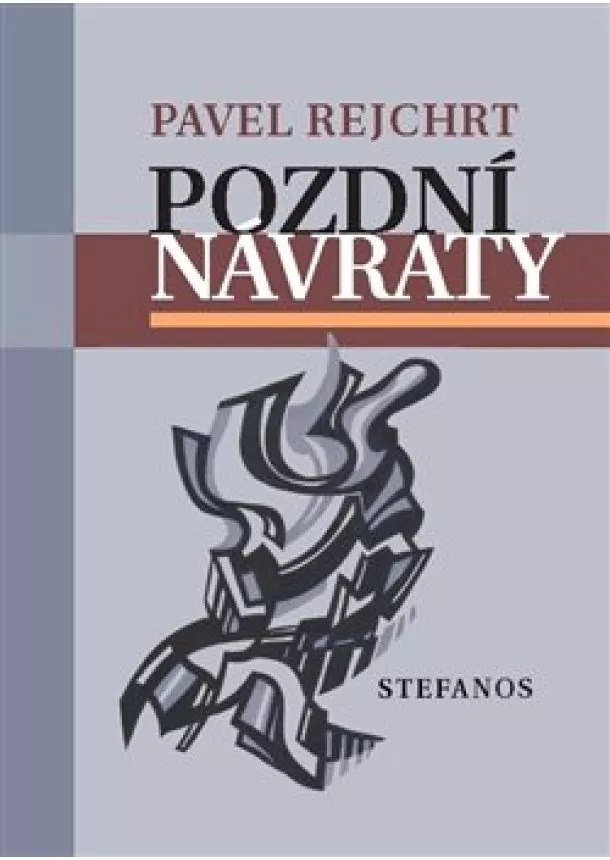 Pavel Rejchrt - Pozdní návraty