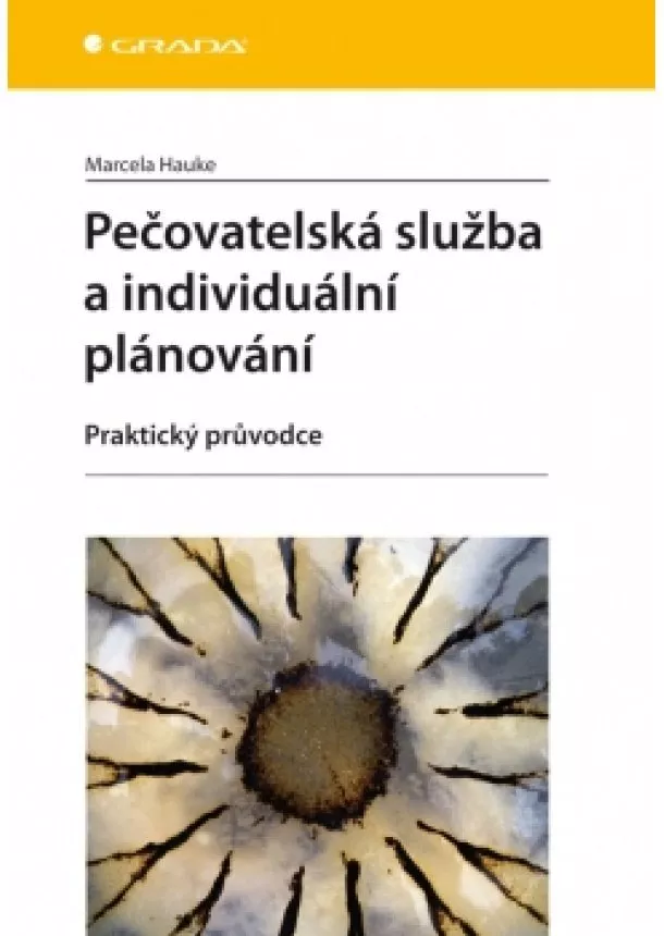 Marcela Hauke - Pečovatelská služba a individuální plánování