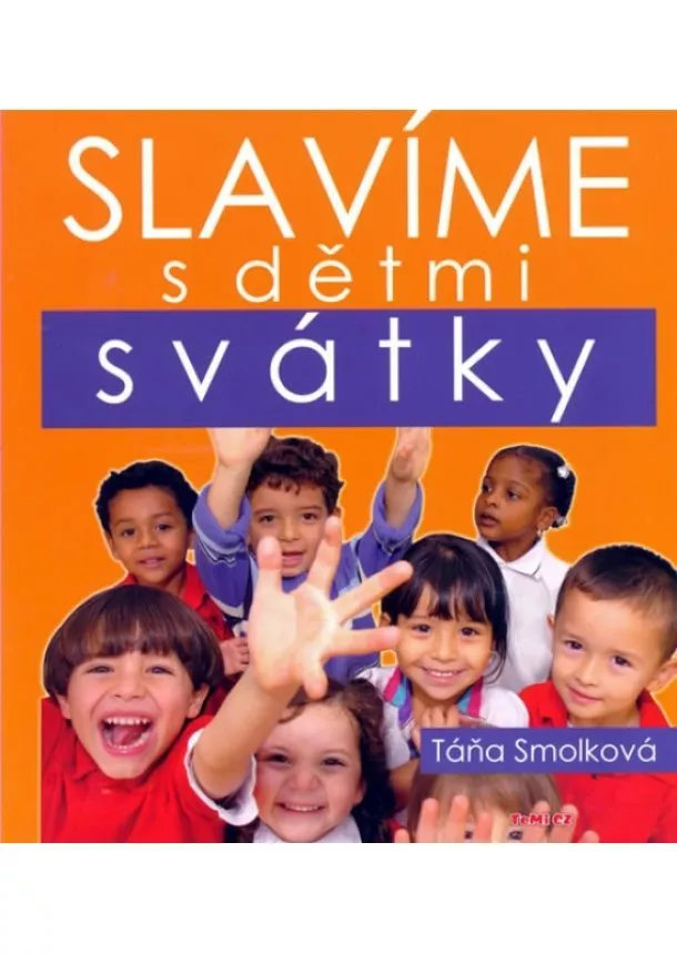 Táňa Smolková - Slavíme s dětmi svátky