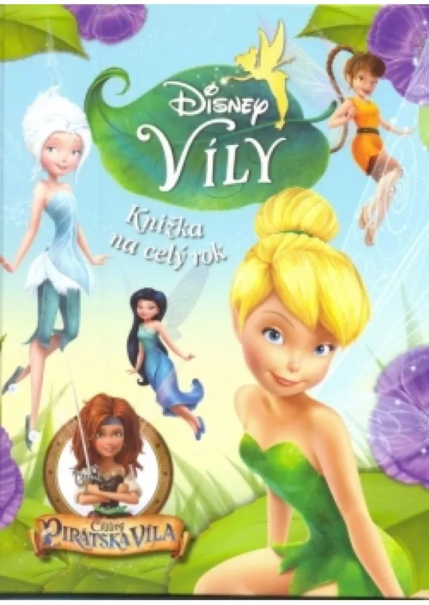 Walt Disney - Víly - Cililing a pirátská víla - Knižka na celý rok