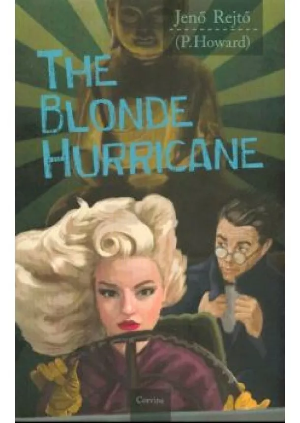 Jenő Rejtő (P. Howard) - The blonde hurricane - A szőke ciklon (angol)