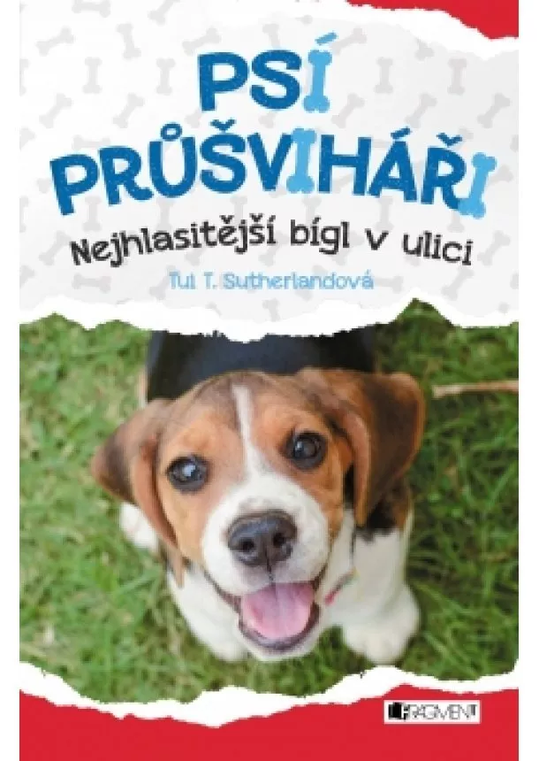 Tui T. Sutherland - Psí průšviháři – Nejhlasitější bígl v ulici