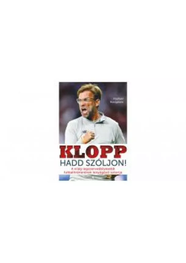 Raphael Honigstein - Klopp - Hadd szóljon!