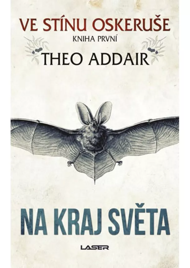 Theo Addair - Ve stínu oskeruše – kniha první: Na kraj