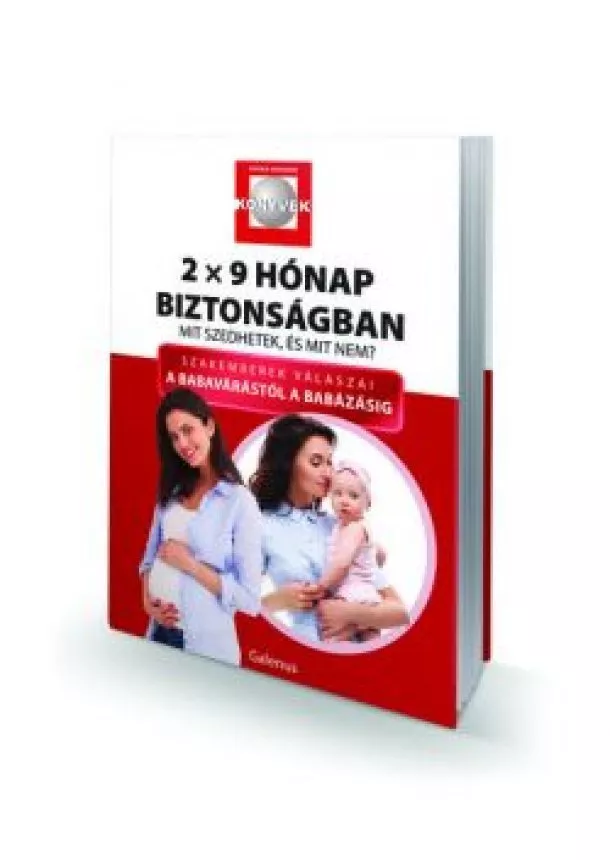 Dr. Budai Lívia - 2x9 Hónap biztonságban - Mit szedhetek, és mit nem? - Szakemberek válaszai a babavárástól a babázásig